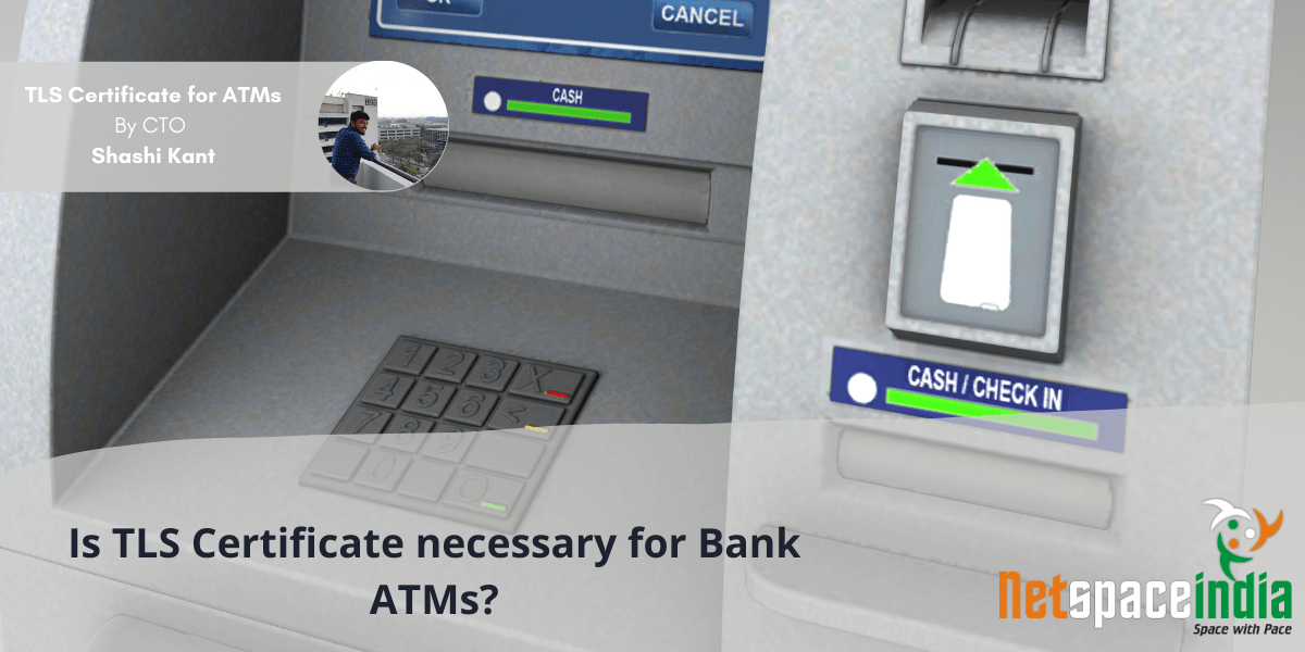 TLS Certificate For Bank ATM - Install TLS certificate for upto 10 years.